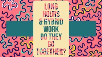 Hybrid Work & Long Working Hours - Do They Have To Go Together