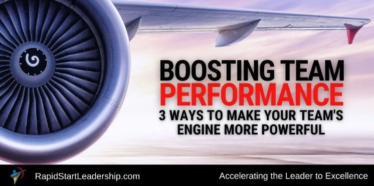 Boosting Team Performance: 3 Ways to Make Your Team’s Engine More Powerful