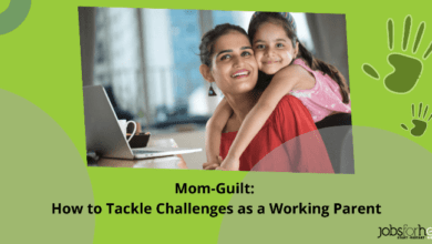 Mom-Guilt: How to Tackle Challenges as a Working Parent
