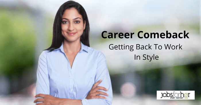 Career Comeback: Getting Back To Work In Style