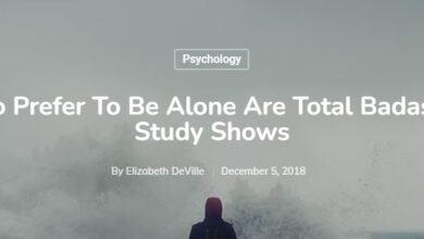 People Who Prefer To Be Alone Are Total Badasses, Recent Study Shows