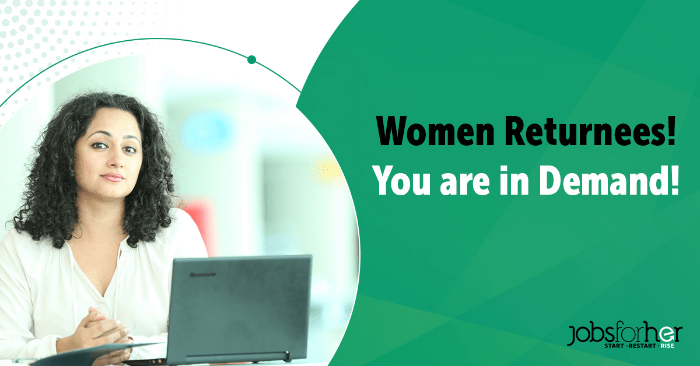 Why Women Returnees are in Demand!