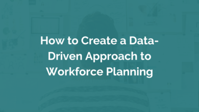 How to Create a Data-Driven Approach to Workforce Planning