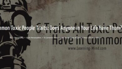 6 Common Toxic People Traits: Does Anyone in Your Life Have Them?