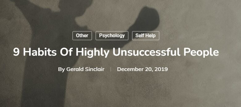 9 Habits Of Highly Unsuccessful People