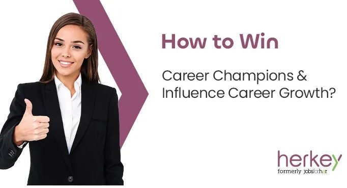 How to Win Career Champions & Influence Career Growth?