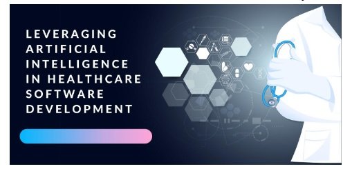 Leveraging Artificial Intelligence in Healthcare Software Development
