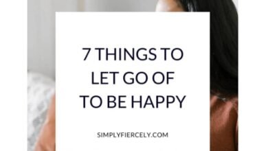 7 Things To Let Go Of To Be Happy This Year