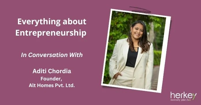 From Startup to Success: Aditi Chordia's Journey with Alt Homes