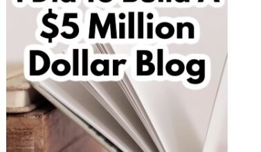 10 Best Things I Did To Build A $5 Million Dollar Blog